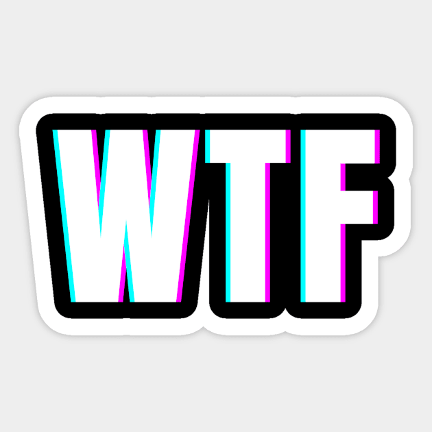 WTF Gift Saying Glitch Sticker by Schwarzweiss